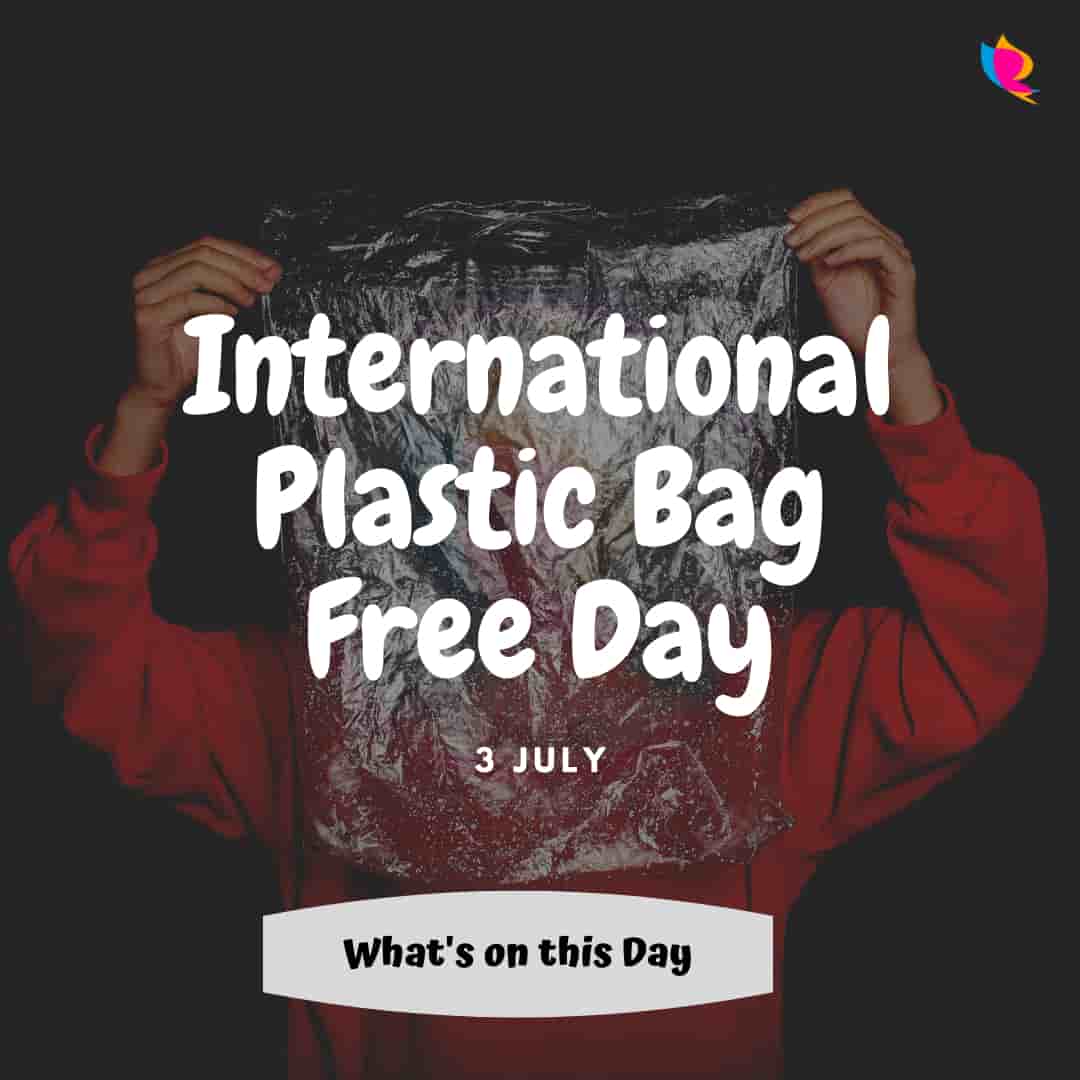 international-plastic-bag-free-day