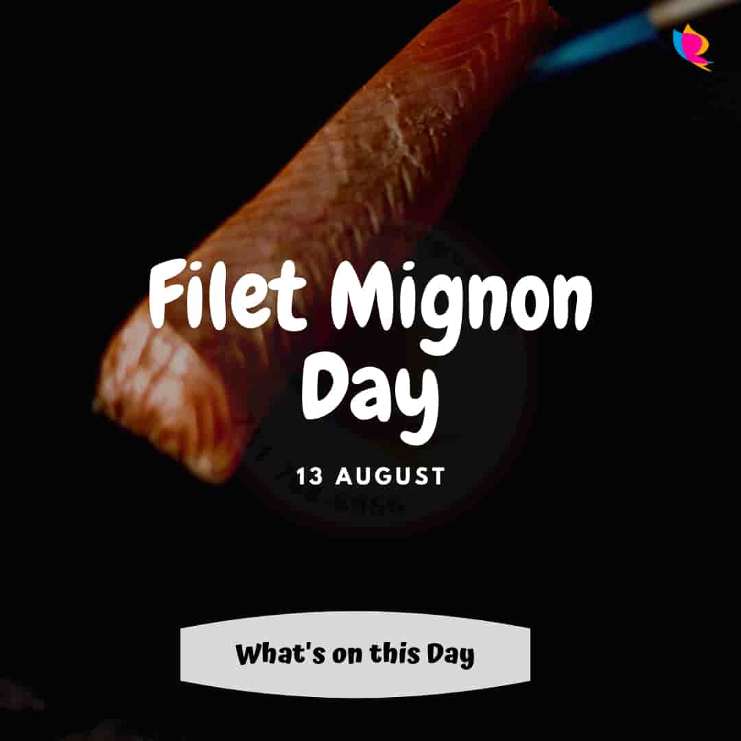 13_august_filet_mignon_day